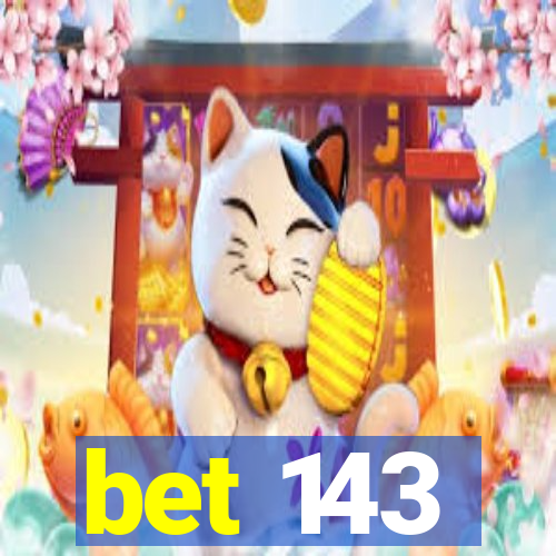 bet 143